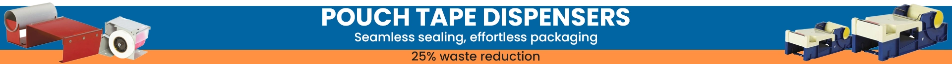 Pouch Tape Dispensers